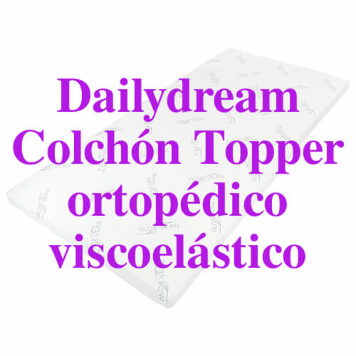 Dailydream Colchón Topper ortopédico viscoelástico alta densidad